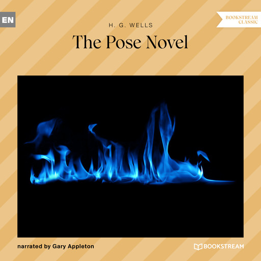 The Pose Novel (Unabridged), Herbert Wells