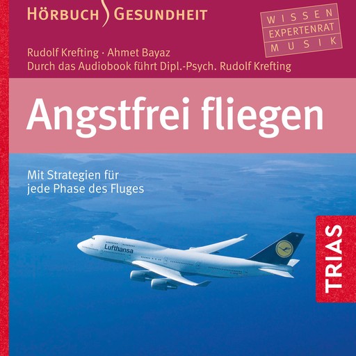 Angstfrei fliegen - Hörbuch, Rudolf Krefting, Ahmet Bayaz