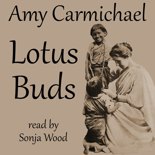 Lotus Buds, Amy Carmichael