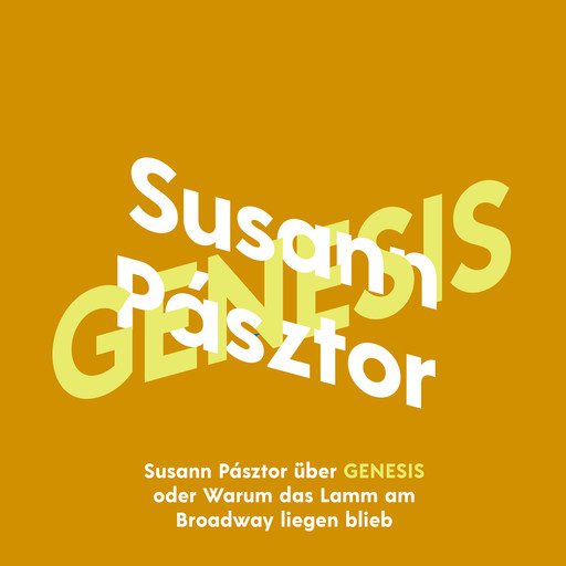 Susann Pásztor über Genesis oder Warum das Lamm am Broadway liegen blieb - KiWi Musikbibliothek, Band 13 (Ungekürzte Lesung), Susann Pasztor