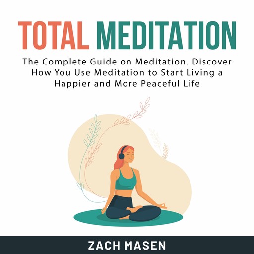 Total Meditation, Zach Masen