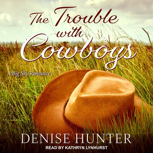 The Trouble with Cowboys, Denise Hunter