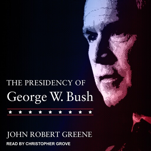 The Presidency of George W. Bush, John Greene