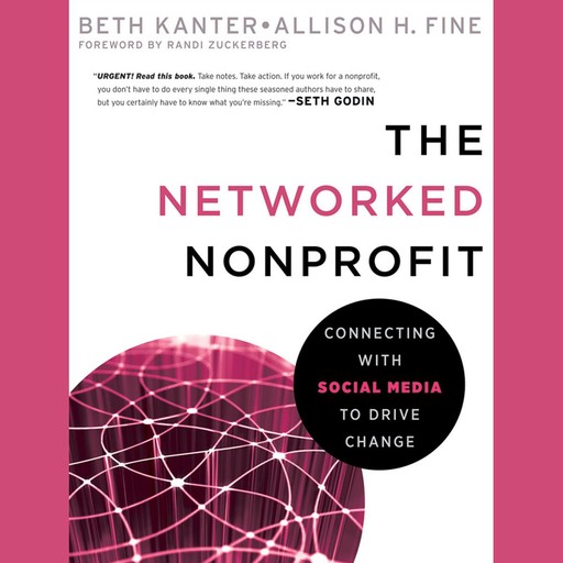 The Networked Nonprofit, Randi Zuckerberg, Allison Fine, Beth Kanter