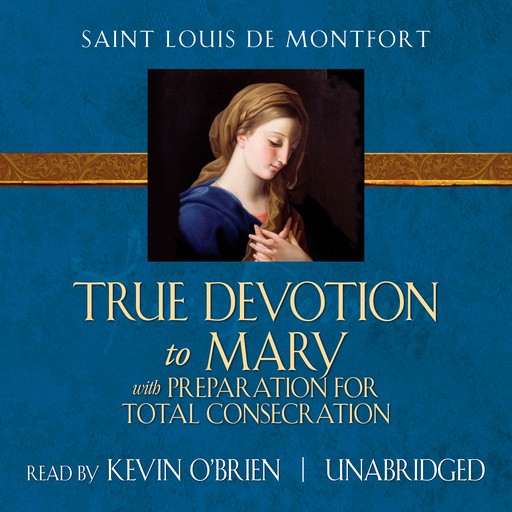 True Devotion to Mary, Saint Louis de Montfort