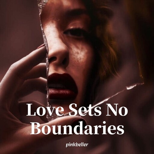 Love Sets No Boundaries, Pinkbeller
