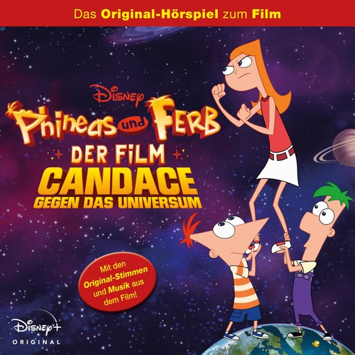 Phineas und Ferb der Film: Candace gegen das Universum (Das Original-Hörspiel zum Disney Film), Phineas und Ferb Hörspiel