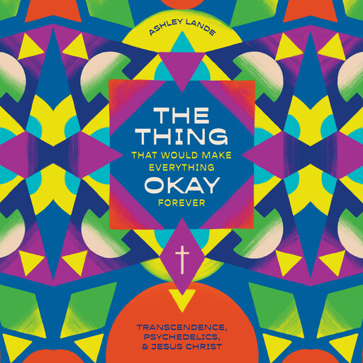 The Thing That Would Make Everything Okay Forever, Ashley Lande