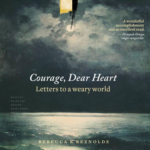 Courage, Dear Heart, Rebecca K. Reynolds
