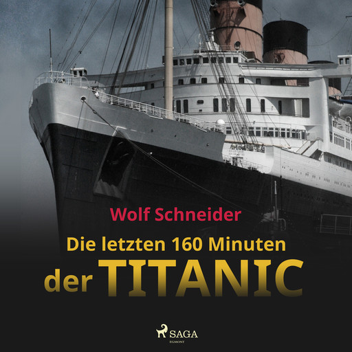 Die letzten 160 Minuten der Titanic, Wolf Schneider