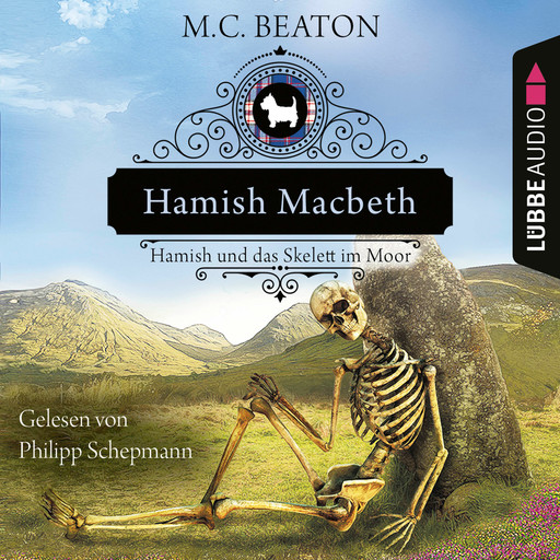 Hamish Macbeth und das Skelett im Moor - Schottland-Krimis, Teil 3 (Ungekürzt), M.C. Beaton