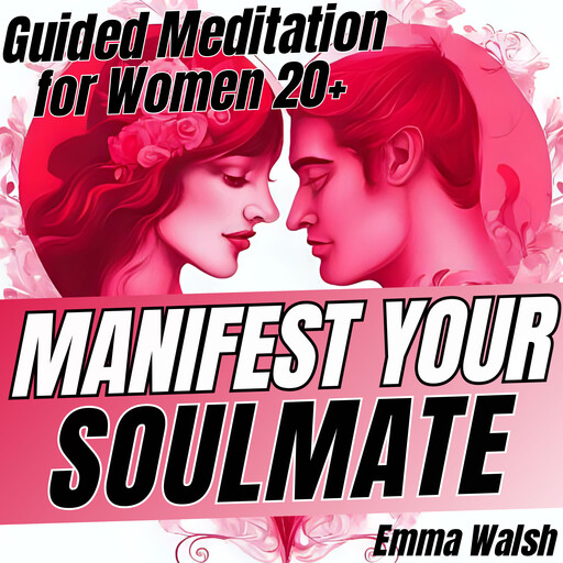 Manifest Your Soulmate, Emma Walsh