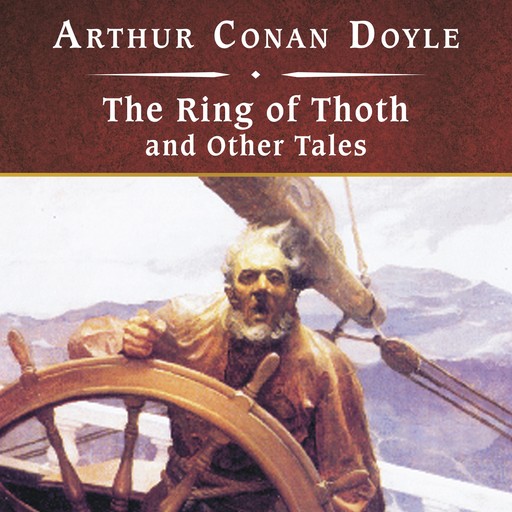 The Ring of Thoth and Other Tales, Arthur Conan Doyle