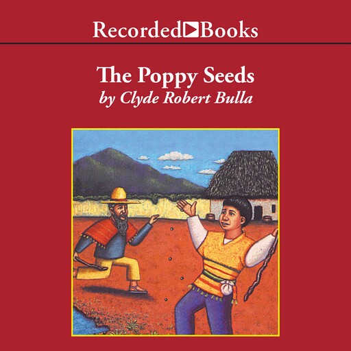 The Poppy Seeds, Clyde Robert Bulla
