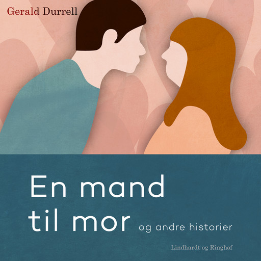 En mand til mor og andre historier, Gerald Durrell
