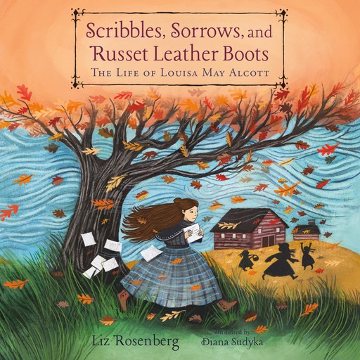 Scribbles, Sorrows, and Russet Leather Boots, Liz Rosenberg