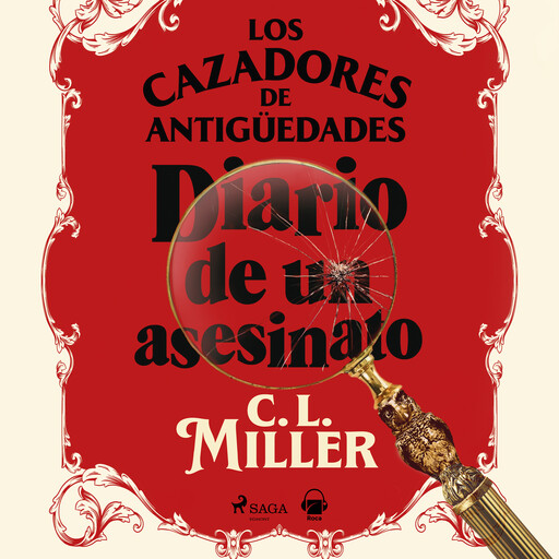 Los cazadores de antigüedades. Diario de un asesinato, C.L. Miller