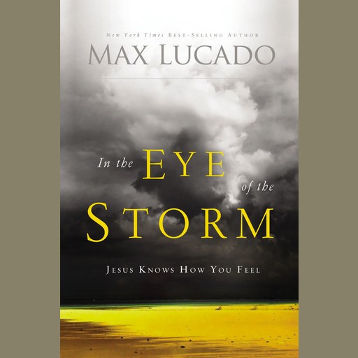 In the Eye of the Storm, Max Lucado