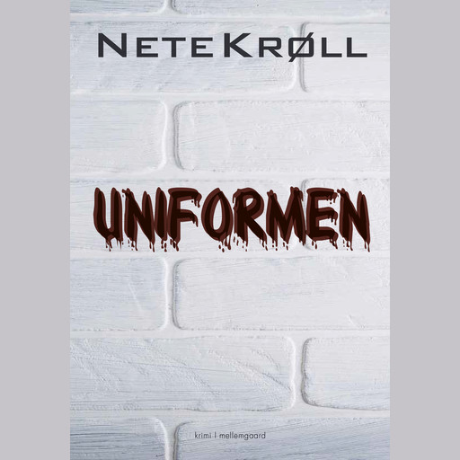 Uniformen, Nete Krøll