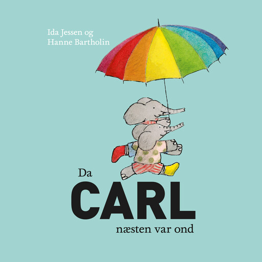 Da Carl næsten var ond, Ida Jessen, Hanne Bartholin