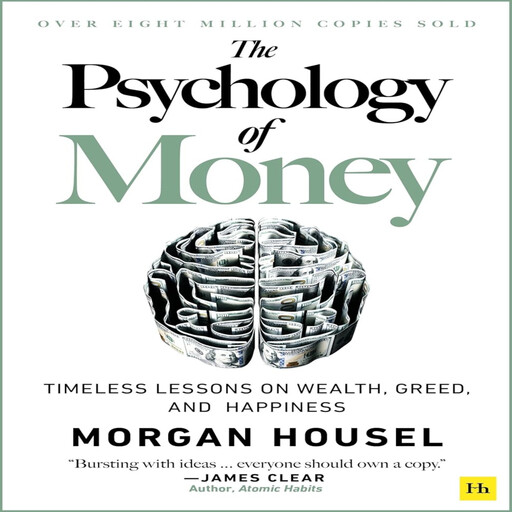 The Psychology of Money, Morgan Housel