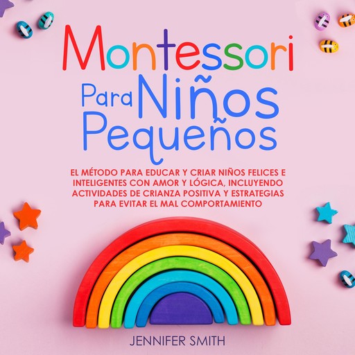 Montessori Para Niños Pequeños, Jennifer Smith