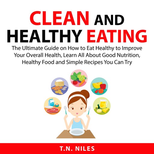 Clean and Healthy Eating, T.N. Niles