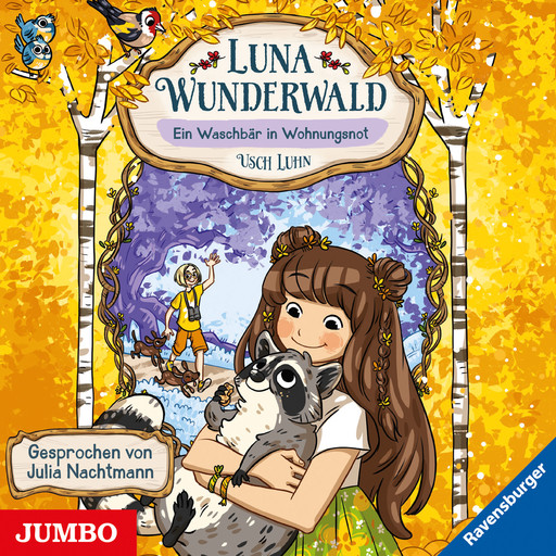 Luna Wunderwald. Ein Waschbär in Wohnungsnot, Usch Luhn