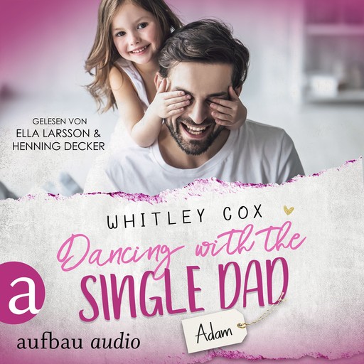 Dancing with the Single Dad - Adam - Single Dads of Seattle, Band 2 (Ungekürzt), Whitley Cox