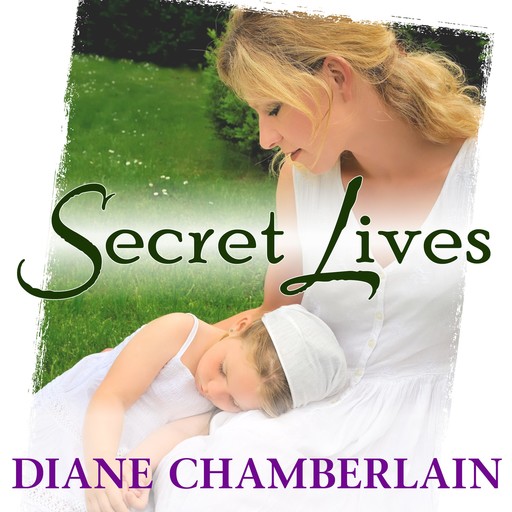 Secret Lives, Diane Chamberlain