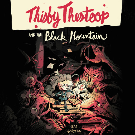 Thisby Thestoop and the Black Mountain, Zac Gorman