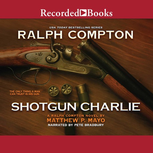 Ralph Compton Shotgun Charlie, Matthew P. Mayo, Ralph Compton