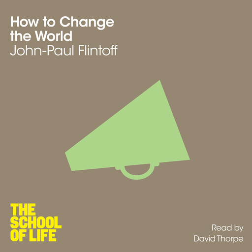 How to Change the World, John-Paul Flintoff