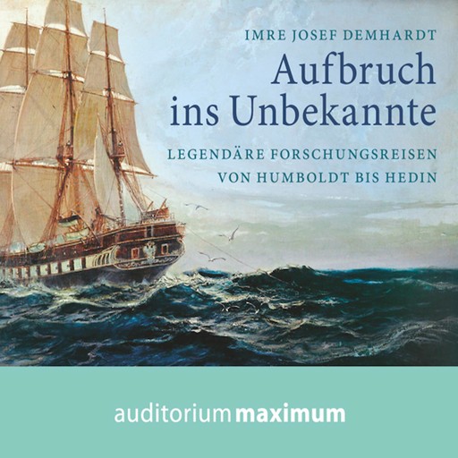 Aufbruch ins Unbekannte (Ungekürzt), Imre Josef Demhardt