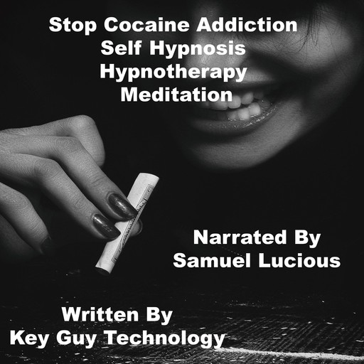 Cocaine Addiction Self Hypnosis Hypnotherapy Meditation, Key Guy Technology