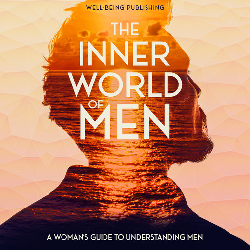 The Inner World of Men, Well-Being Publishing
