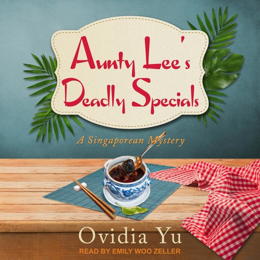 Aunty Lee's Deadly Specials, Ovidia Yu