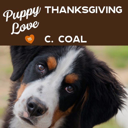 Puppy Love Thanksgiving, C. Coal