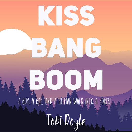 Kiss Bang Boom, Tobi Doyle