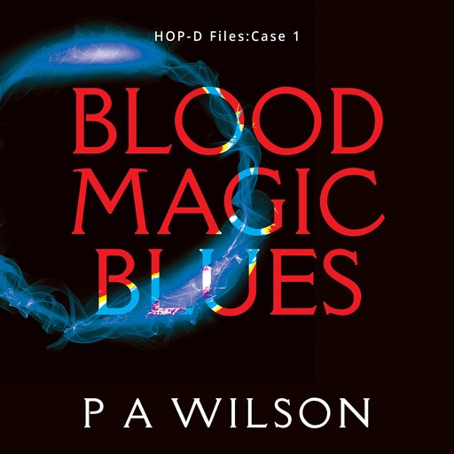 Blood Magic Blues, P.A. Wilson