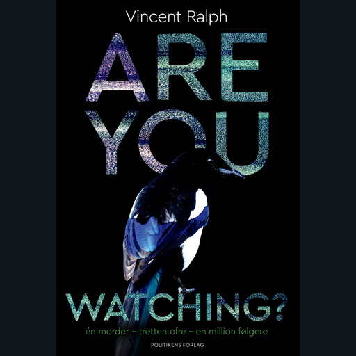 Are you Watching?, Vincent Ralph