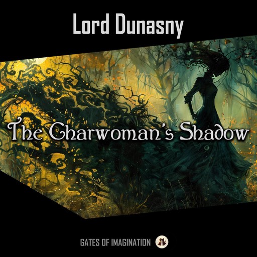 The Charwoman's Shadow, Lord Dunsany