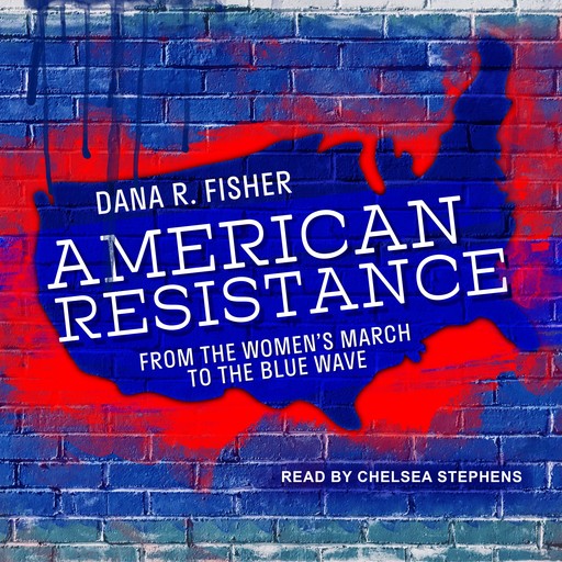 American Resistance, Dana R. Fisher