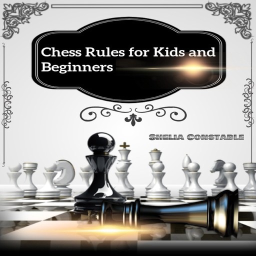 Chess Rules for Kids and Beginners, Shelia Constable
