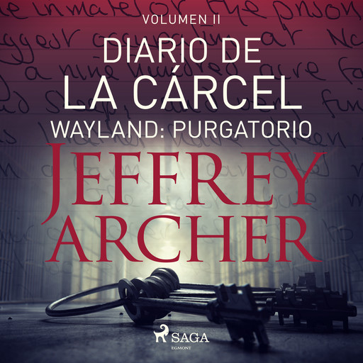 Diario de la cárcel, volumen II - Wayland: Purgatorio, Jeffrey Archer