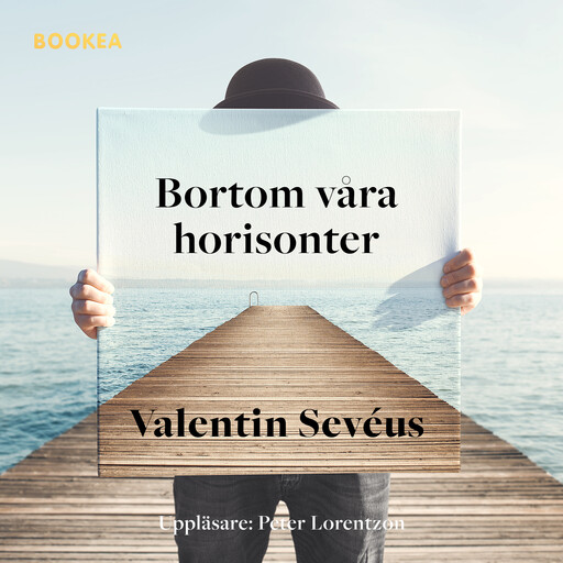 Bortom våra horisonter, Valentin Sevéus