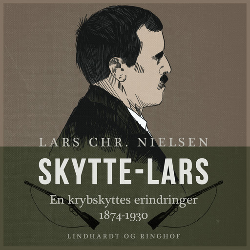 Skytte-Lars. En krybskyttes erindringer 1874-1930, Lars Nielsen