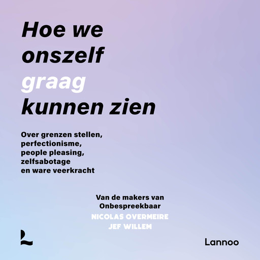 Hoe we onszelf graag kunnen zien, Jef Willem, Nicolas Overmeire