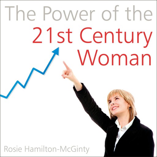 the Power of the 21st Century Woman, Rosie Hamilton-McGinty