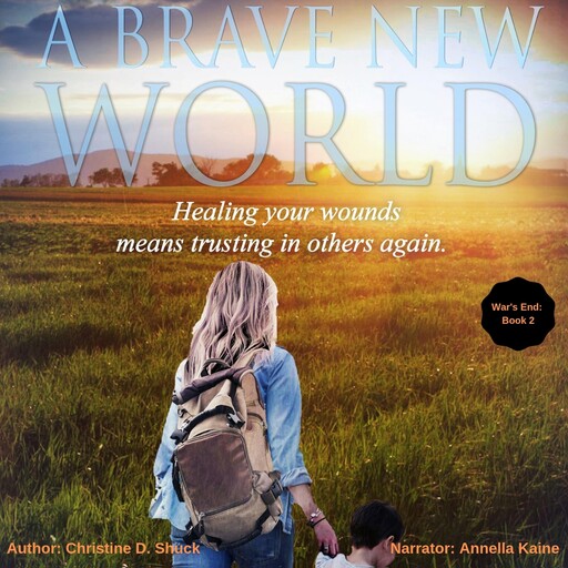 War's End: A Brave New World, Christine D. Shuck